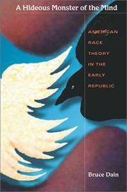 A Hideous Monster of the Mind : American Race Theory in the Early Republic