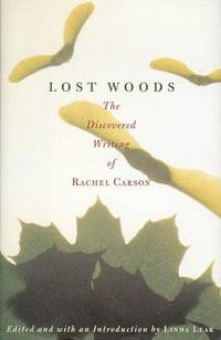 LOST WOODS - The Discovered Writing of Rachel Carson