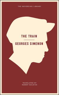 The Train (Neversink) by Simenon, Georges - 7/19/2011 12:00:01 A