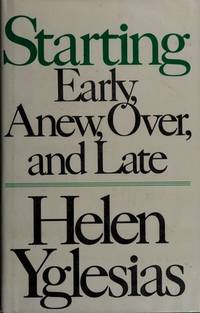 Starting : Early, Anew, Over, and Late