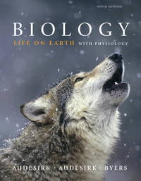 Biology: Life on Earth with Physiology (9th Edition) by Audesirk, Gerald, Audesirk, Teresa, Byers, Bruce E