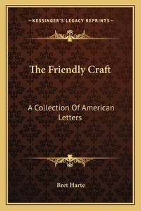 The Friendly Craft: A Collection Of American Letters