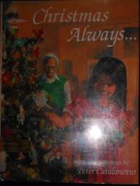 Christmas Always by Peter Catalanotto - 1991-08