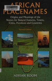 cover of African Placenames: Origins and Meanings of the Names for Natural Features, Towns, Cities, Provences and Countries