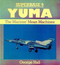 Yuma / The Marine's Mean Machines / Superbase 9