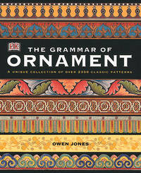 The Grammar of Ornament: Illustrated by Examples from Various Styles of Ornament