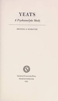 YEATS a Psychoanalytic Study by WEBSTER, BRENDA S - 1973