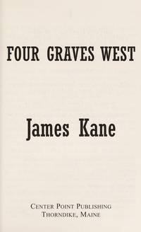 Four Graves West (Center Point Western Complete (Large Print))