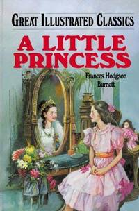 cover of A Little Princess (Great Illustrated Classics)