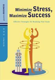 Minimize Stress, Maximize Success