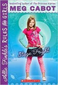 Stage Fright (Allie Finkle's Rules for Girls, Book 4) Cabot, Meg