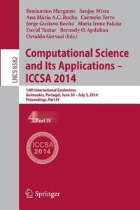 Computational Science and Its Applications - ICCSA 2014: 14th International Conference, Guimares,...