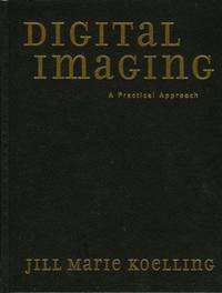 Digital Imaging: A Practical Approach (American Association for State and Local History)