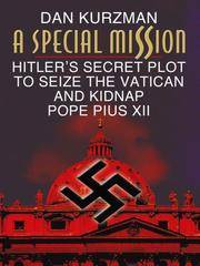 cover of A Special Mission: Hitler's Secret Plot to Seize the Vatican and Kidnap Pope Pius XII (Thorndike Press Large Print Nonfiction Series)