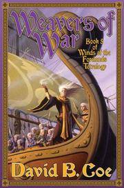 Weavers of War: Book Five of Winds of the Forelands