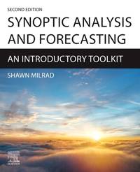 SYNOPTIC ANALYSIS AND FORECASTING: AN INTRODUCTORY TOOLKIT 2ED