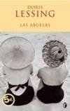 Las Abuelas (Byblos Narrativa) by Doris Lessing - Paperback - 2006 - from ThriftBooks (SKU: G8466628460I5N00)