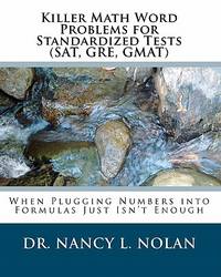 Killer Math Word Problems for Standardized Tests (SAT, GRE, GMAT): When Plugging Numbers into...