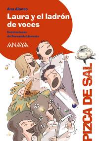 Laura y el ladrn de voces (LITERATURA INFANTIL - Pizca de Sal)