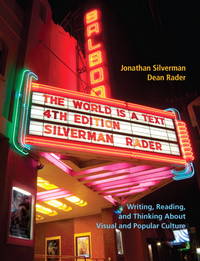 World is a Text, The (4th Edition) by Jonathan Silverman; Dean Rader