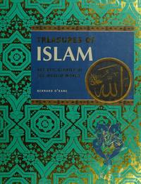 Treasures of Islam: The Glories of Islamic Civilization