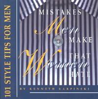 Mistakes Men Make That Women Hate: 101 Style Tips for Men (Capital Lifestyles)