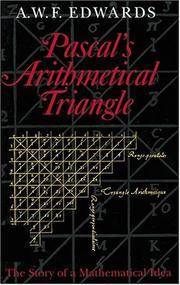 Pascal's Arithmetical Triangle: The Story of a Mathematical Idea