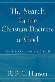Search for the Christian Doctrine of God : The Arian Controversy, 318-381