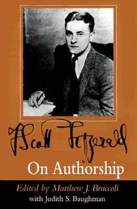 F. SCOTT FITZGERALD ON AUTHORSHIP:  "... Writing Has Been My Chief  Interest in Life, and I...