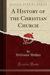 cover of A History of the Christian Church (Classic Reprint)