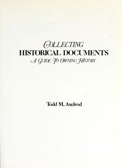 Collecting Historical Documents: A Guide To Owning History