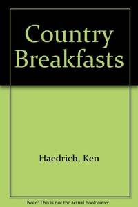 Country Breakfasts by Haedrich, Ken,