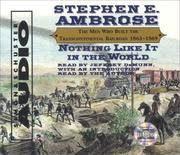 cover of Nothing Like It In The World: The Men Who Built The Transcontinental Railroad 1863-1869