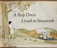 A Boy Once Lived in Nazareth