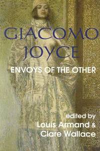 Giacomo Joyce: Envoys of the Other