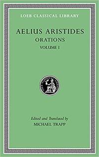 Orations, Volume I L533 by Michael (Editor) Aelius/ Trapp - Hardcover - 2017 - from Revaluation Books (SKU: __0674996461)