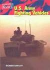 U.S. Army Fighting Vehicles (U.S. Armed Forces (Heinemann Paperback)) by Richard Bartlett - 2003-08-01