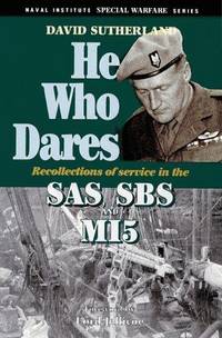 He Who Dares: Recollections of Service in the SAS, SBS and MI5 (Special Warfare Series) by David Sutherland - 1999-08