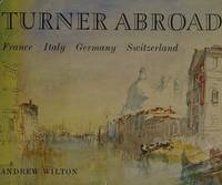 J. M. W. Turner; France, Italy, Germany, Switzerland