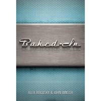 Baked in: Creating Products and Businesses That Market Themselves