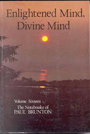 image of Enlightened Mind, Divine Mind: Notebooks (Notebooks of Paul Brunton) (Volume 16)