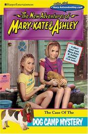 The New Adventures of Mary-Kate & Ashley: The Case of the Dog Camp Mystery by Judy Katschke