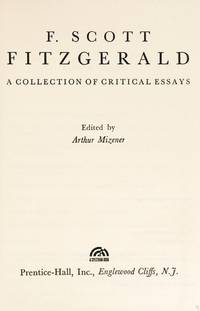 F. Scott Fitzgerald: A Collection Of Critical Essays