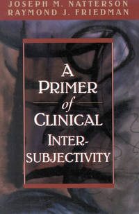 A Primer of Clinical Intersubjectivity