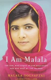 I Am Malala: The Girl Who Stood Up for Education and Was Shot by the Taliban,