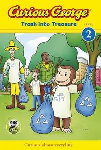 cover of Curious George: Trash into Treasure (CGTV Reader)