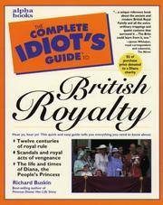 The Complete Idiot's Guide To British Royalty