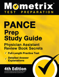 PANCE Prep Study Guide - Physician Assistant Review Book Secrets, Full-Length Practice Test,...