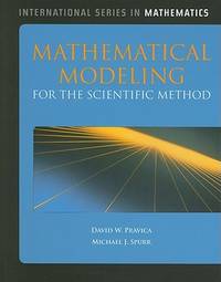 Mathematical Modeling for the Scientific Method: . (International Series in Mathematics)