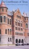 The Courthouses of Texas : A Guide